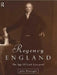 Regency England: The Age of Lord Liverpool by John Plowright