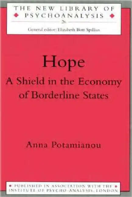 Hope: A Shield in the Economy of Borderline States by Anna Potamianou