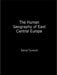 The Human Geography of East Central Europe by Turnock David