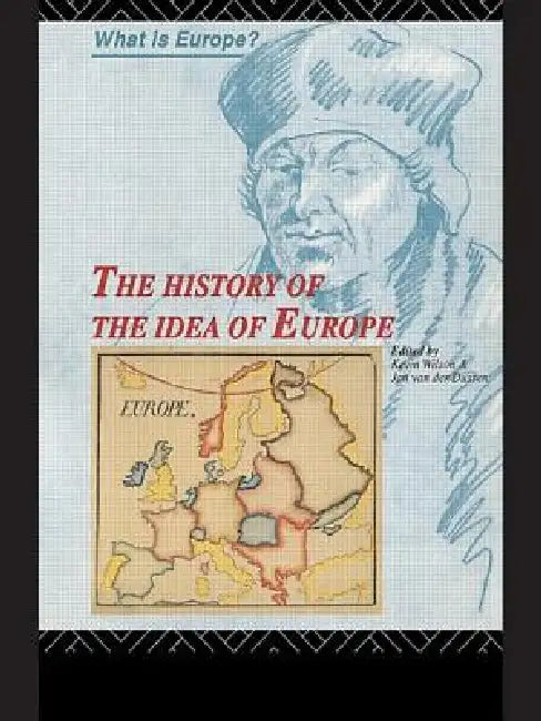 The History of the Idea of Europe by Jan Van Der Dussen