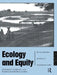 Ecology and Equity: The Use and Abuse of Nature in Contemporary India by Gadgil Madhav