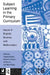 Subject Learning in the Primary Curriculum: Issues in English, Science and Maths by Jill Bourne