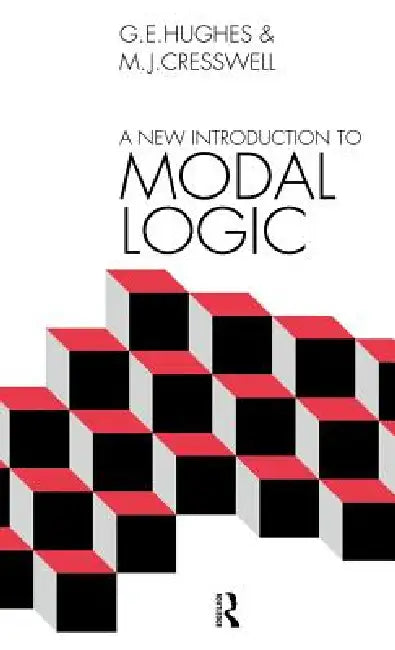 A New Introduction to Modal Logic by M. J. Cresswell, G. E. Hughes