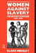 Women Against Slavery: The British Campaigns, 1780-1870 by Clare Midgley