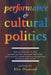 Performance and Cultural Politics by Elin Diamond