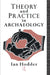 Theory and Practice in Archaeology by Ian Hodder