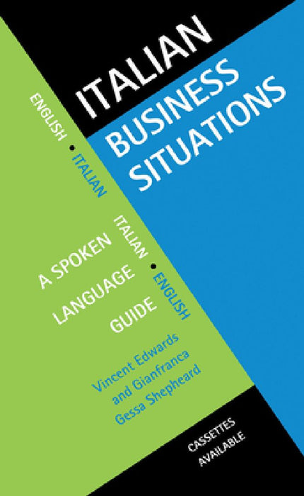 Italian Business Situations: A Spoken Language Guide by Vincent Edwards