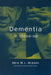 Dementia in Close-Up: Understanding and Caring for People with Dementia by Bere Miesen