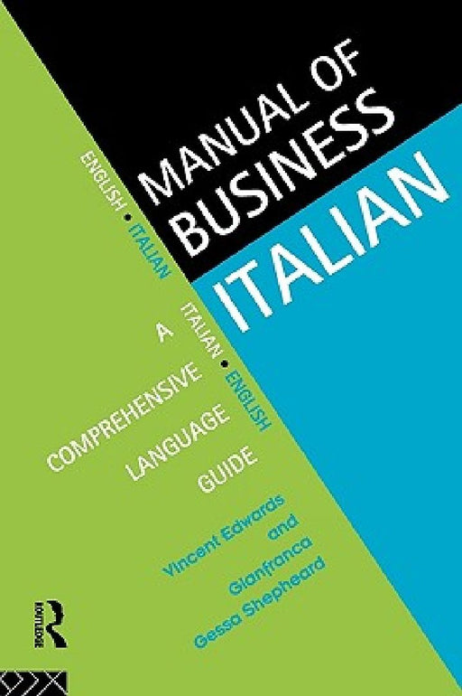 Manual of Business Italian: A Comprehensive Guide to Doing Business in Italian (Manuals of Business) by Vincent Edwards