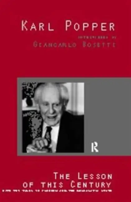 The Lesson of this Century: With Two Talks on Freedom and the Democratic State by Karl Popper, Patrick Camiller