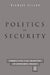 Politics of Security: Towards a Political Phiosophy of Continental Thought by Michael Dillon