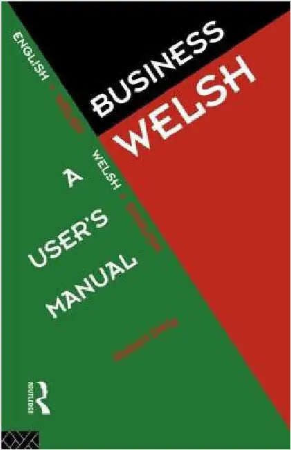 Business Welsh: A User's Manual by Robert Dery