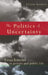 The Politics of Uncertainty: Attachment in Private and Public Life by Peter Marris