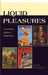 Liquid Pleasures: A Social History of Drinks in Modern Britain by Proffessor John Burnett, John Burnett