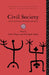 Civil Society: Challenging Western Models by Elizabeth Dunn, Chris Hann