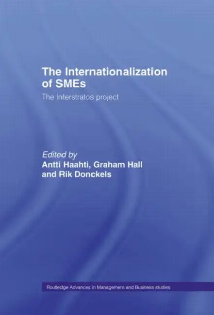 The Internationalization of Small to Medium Enterprises: The Interstratos Project by Donckels Rik