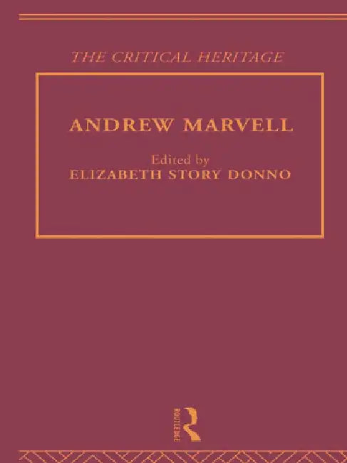 Andrew Marvell: The Critical Heritage by Marvell Andrew
