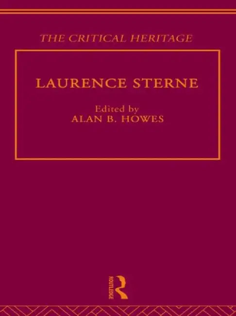 Laurence Sterne: The Critical Heritage by Alan B. Howes