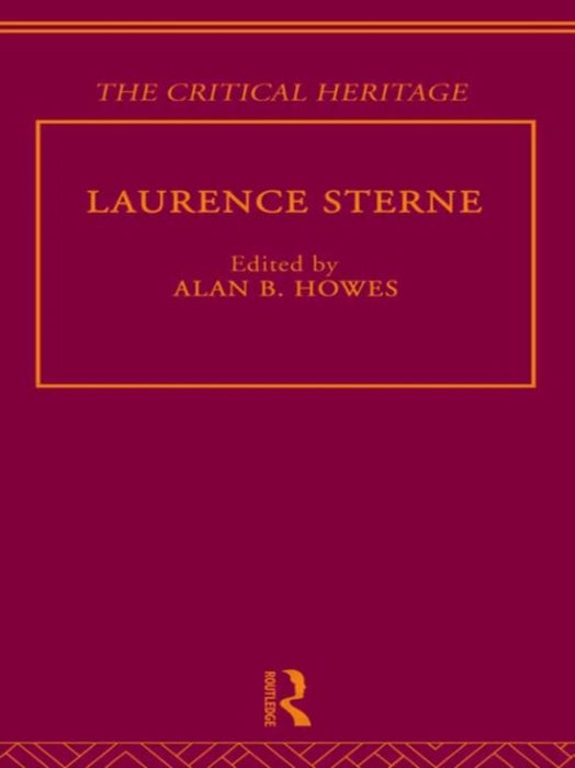 Laurence Sterne: The Critical Heritage by Alan B. Howes