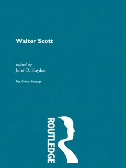 Walter Scott: The Critical Heritage by John O. Hayden