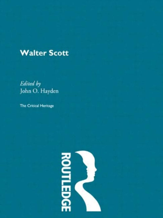 Walter Scott: The Critical Heritage by John O. Hayden