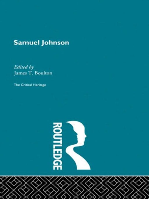 Samuel Johnson: The Critical Heritage by James T. Boulton