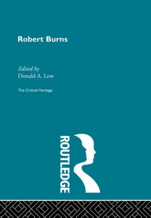 Robert Burns: The Critical Heritage by Donald A. Low