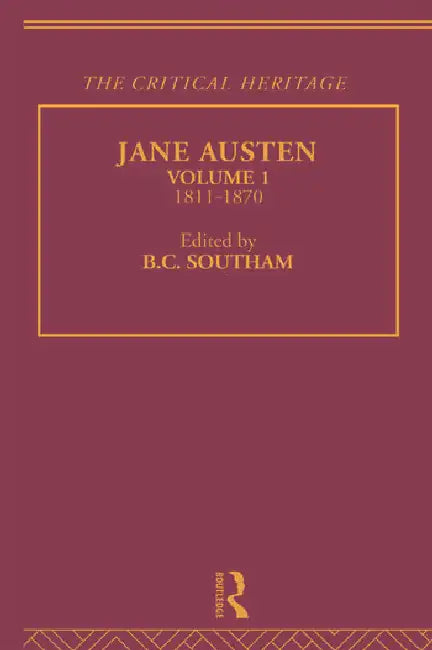 Jane Austen: The Critical Heritage 1811-1870 by Southam Mr B C