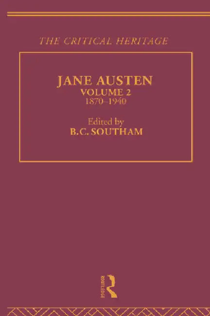 Jane Austen: The Critical Heritage 1870-1940 by Southam Mr B C
