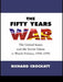 The Fifty Years War: The United States and the Soviet Union in World Politics, 1941-1991 by Richard Crockatt