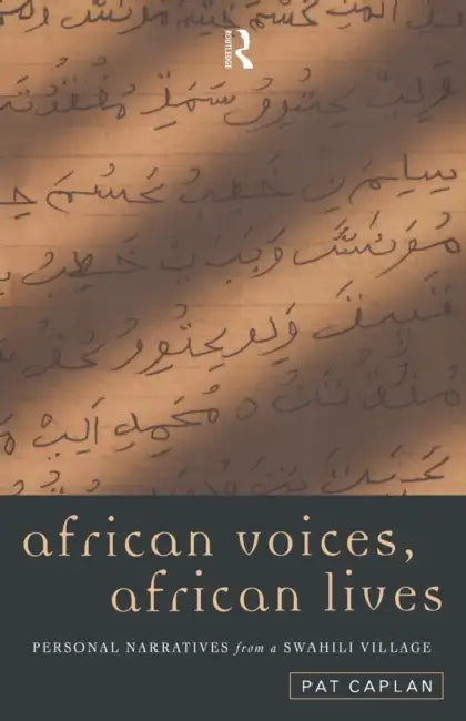 African Voices, African Lives: Personal Narratives from a Swahili Village by Pat Caplan