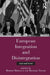 European Integration and Disintegration: East and West by Robert Bideleux, Professor Richard Taylor, Richard Taylor