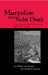 Martyrdom and Noble Death: Selected Texts from Graeco-Roman, Jewish and Christian Antiquity by Friedrich Avemarie, Jan Willem Van Henten