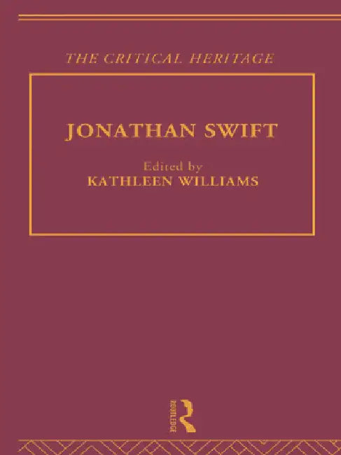 Jonathan Swift: The Critical Heritage by Williams Kathleen
