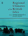 Regional Climates of the British Isles by Julian Mayes, Dennis Wheeler