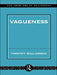 Vagueness by Williamson Timothy