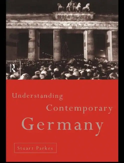Understanding Contemporary Germany by Stuart Parkes