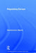 Regulating Europe by Majone Giandomenico