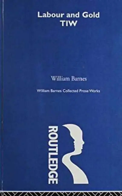 Collected Prose Works of William Barnes by Bradbury Richard