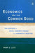 Economics For The Common Good: Two Centuries of Economic Thought in the Humanist Tradition by Mark A Lutz
