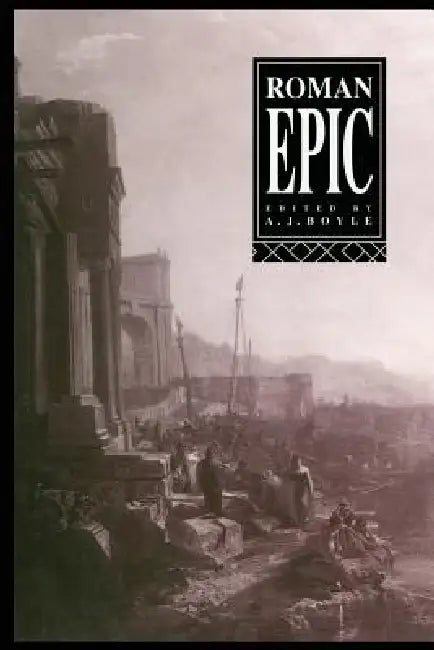Roman Epic by Anthony J. Boyle