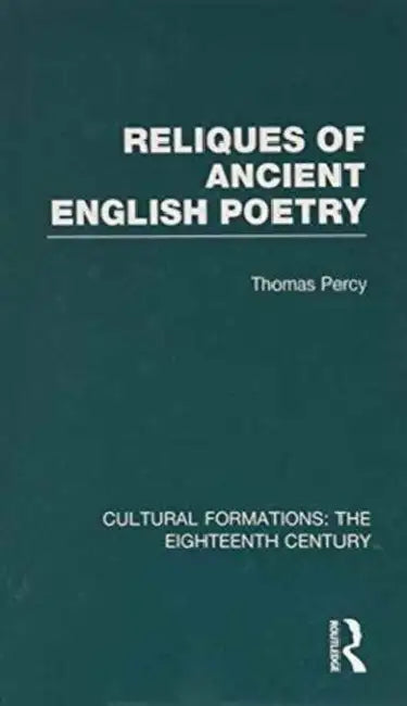 Reliques of Ancient English Poetry by Percy Thomas