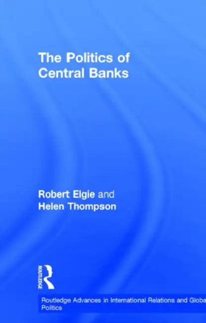 The Politics of Central Banks by Elgie Robert