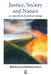Justice, Society and Nature: An Exploration of Political Ecology by Brendan Gleeson