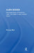 Alien Bodies: Representations of Modernity, 'Race' and Nation in Early Modern Dance by Ramsay Burt