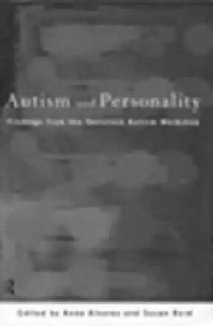 Autism and Personality: Findings from the Tavistock Autism Workshop by Anne Alvarez, Susan Reid
