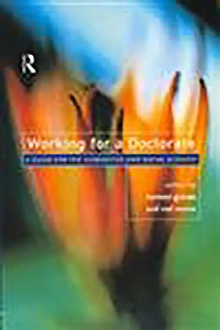 Working For A Doctorate: A Guide for the Humanities and Social Sciences by Norman Graves