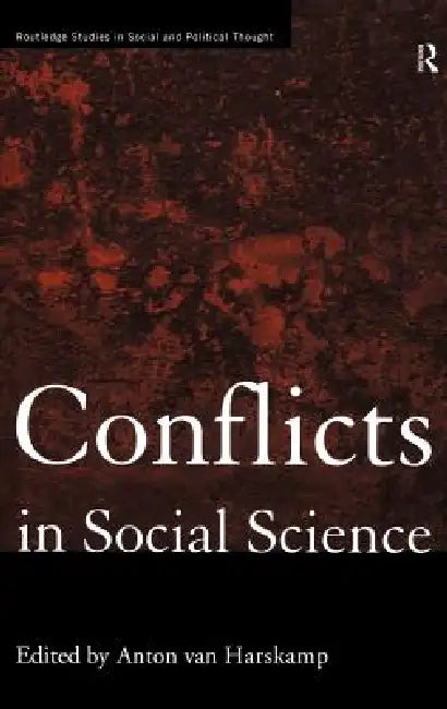 Conflicts in Social Science by Anton Van Harskamp
