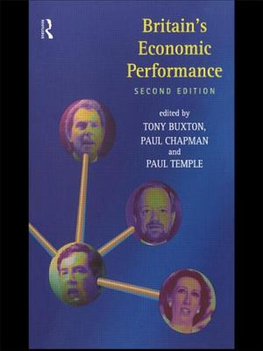 Britain'S Economic Performance by Tony Buxton, Paul Chapman