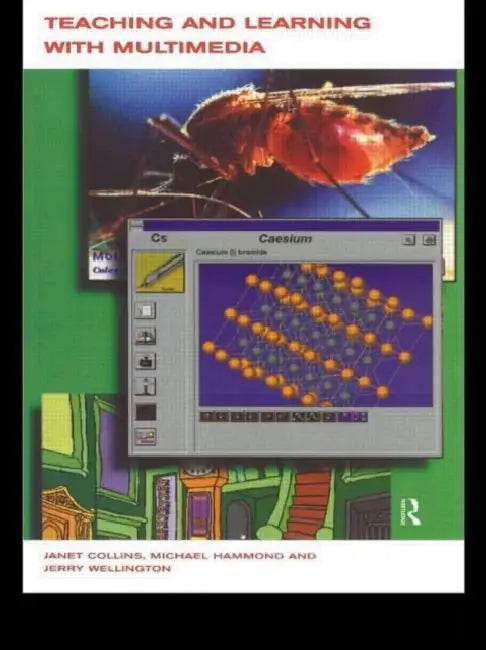 Teaching and Learning with Multimedia by Janet Collins